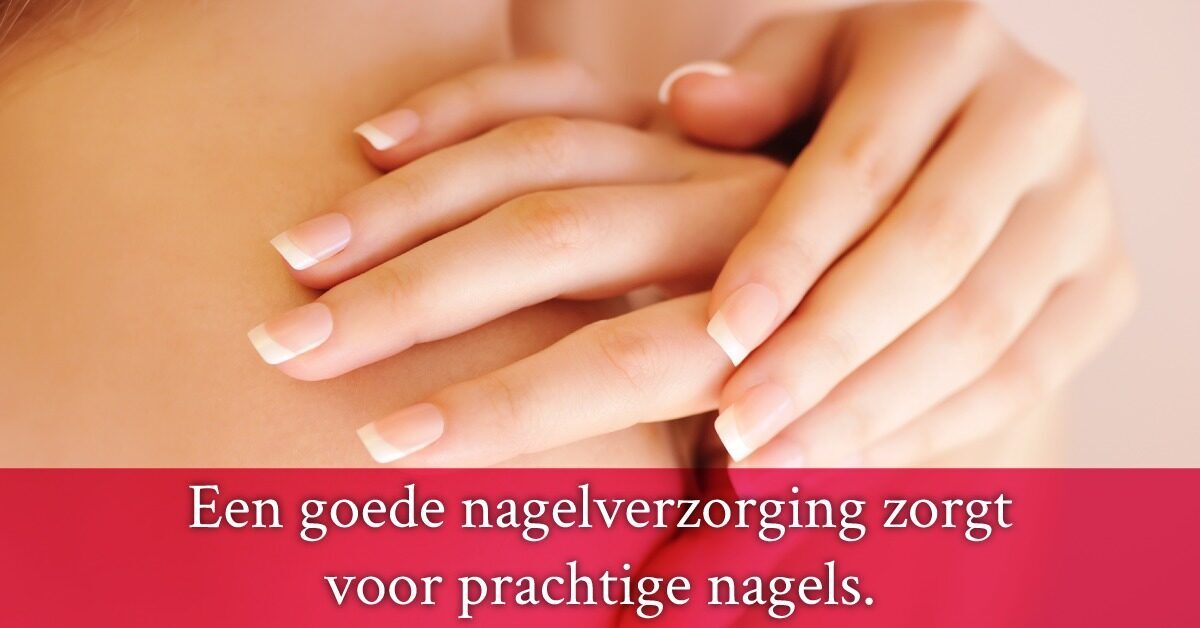 Nagels goede nagelverzorging