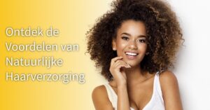 Natuurlijke haarverzorging