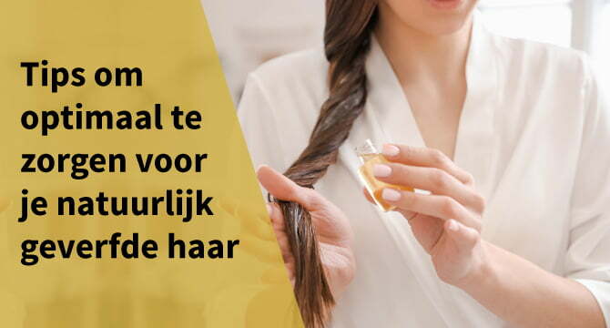 Tips behoud natuurlijk geverfd haar arganolie lang haar