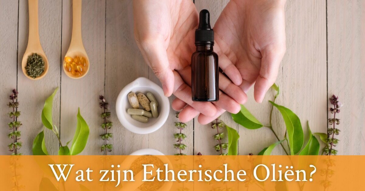 Wat zijn Etherische olieen