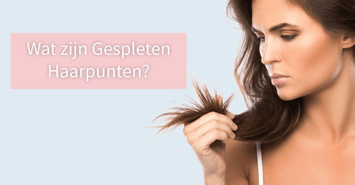 Wat zijn gespleten haarpunten?
