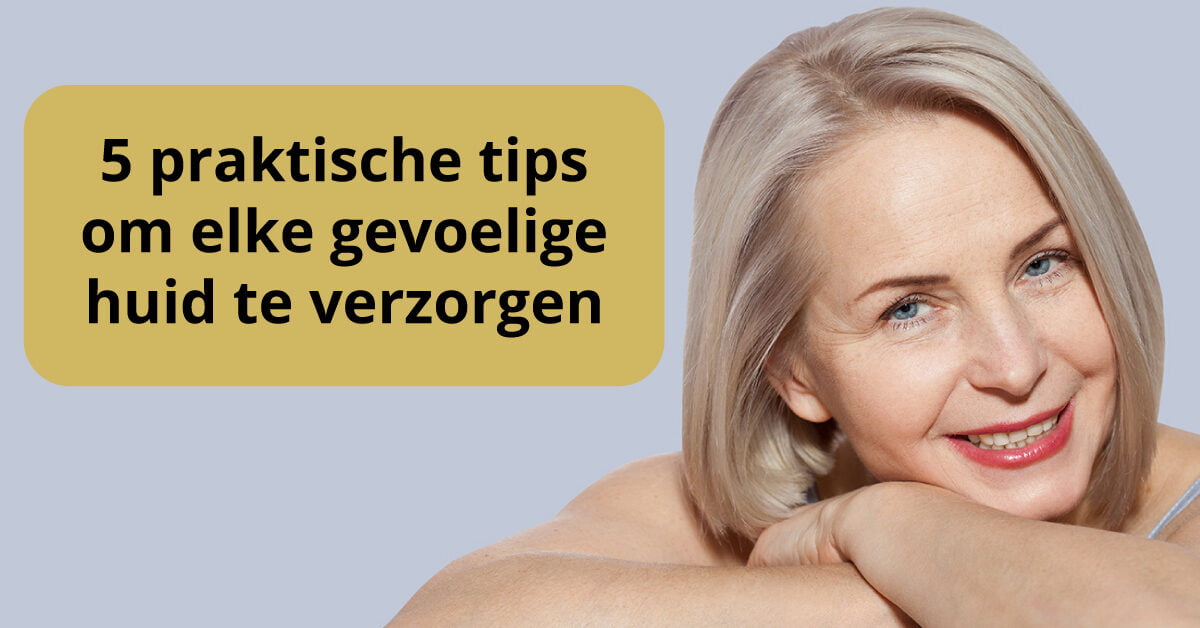vrouw tips huidverzorging gevoelige huid