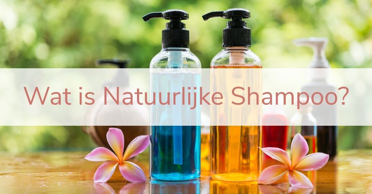 wat is natuurlijke shampoo